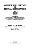 Cover of: Science and service in mental retardation: proceedings of the Seventh Congress of the InternationalAssociation for the Scientific Study of Mental Deficiency (IASSMD)