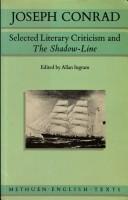 Cover of: Joseph Conrad: Selected Literary Criticism and the Shadow Line (Methuen English Texts)