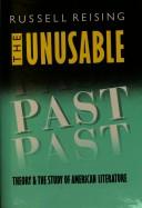 Cover of: The unusable past: theory and the study of American literature