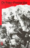Cover of: Franco-Prussian War: the German invasion of France, 1870-1871
