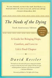 The Needs of the Dying by David Kessler