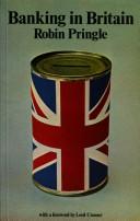 Cover of: A guide to banking in Britain by Pringle, Robert