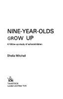Cover of: Nine-year-olds grow up: a follow-up study of schoolchildren