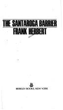 Cover of: The Santaroga Barrier by Frank Herbert