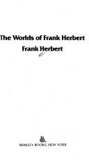Cover of: The worlds of Frank Herbert