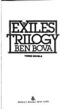 Cover of: The Exiles Trilogy by Ben Bova