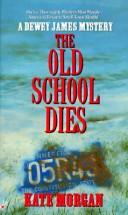 Cover of: Old School Dies (A Dewey James Mystery)