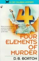 Four Elements of Murder (A Cat Caliban Mystery) by D. B. Borton