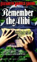 Cover of: Remember the Alibi by Elizabeth Daniels Squire