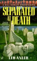 Cover of: Separated at death: a bill hawley undertaking