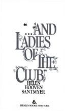 Cover of: ...And Ladies of the Club by Helen Hooven Santmyer