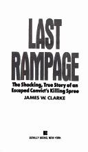 Cover of: Last rampage by James W. Clarke