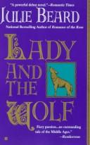 Cover of: Lady and the Wolf by Julie Beard