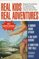Real Kids Real Adventures by Deborah Morris