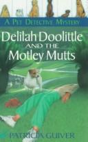 Cover of: Delilah dolittle & the motley mutts (Pete Detective Mystery Series , No 2)