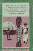 Cover of: Thresholds of Change in African Literature: The Emergence of a Tradition (Studies in African Literature Series)
