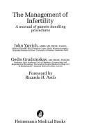 Cover of: The management of infertility by John Yovich, Gedis Grudzinskas, John Yovich