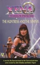 Cover of: Xena: The Huntress and the Sphinx (Xena, Warrior Princess)
