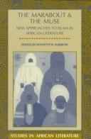 Cover of: The Marabout & the Muse: New Approaches to Islam in African Literature (Studies in African Literature Series)