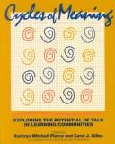 Cover of: Cycles of meaning: exploring the potential of talk in learning communities