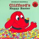 Cover of: Clifford's Happy Easter by Norman Bridwell