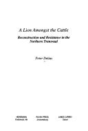 Cover of: A lion amongst the cattle: reconstruction and resistance in the Northern Transvaal