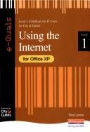Cover of: E-Quals Level 1 Using the Internet for Office XP (E-Quals) by Tina Lawton