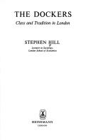 Cover of: The dockers by Hill, Stephen.