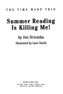 Cover of: Summer Reading is Killing Me by 