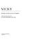 Cover of: Vicky.