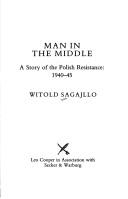 Cover of: The man in the middle by Witold Sagajllo