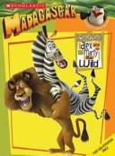 Cover of: Madagascar: Alex And Marty Run Wild: Alex And Marty Run Wild (Madagascar)