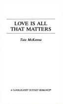 Cover of: Love Is All That Matters (Ecstasy, No 379)