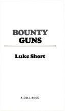 Bounty guns by Luke Short