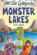 Cover of: Monster Lakes (Horrible Geography)