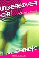 Cover of: Undercover Girl (#1 Secrets) by 