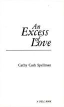 Cover of: An Excess of Love by Cathy Cash Spellman
