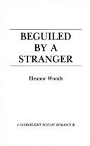Cover of: Beguiled by a Stranger by Eleanor Woods