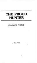 Cover of: The Proud Hunter by Marianne Harvey, Marianne Harvey