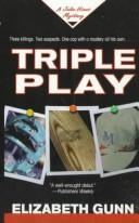 Cover of: Triple Play by Elizabeth Gunn, Elizabeth Gunn