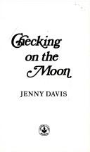 Cover of: CHECKING ON THE MOON (Laurel-Leaf Books) by Jenny Davis, Jenny Davis