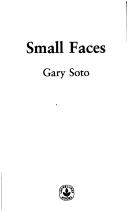 Cover of: Small Faces (Laurel-Leaf Books) by Gary Soto