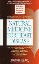 Cover of: Natural medicine for heart disease by Judith Sachs