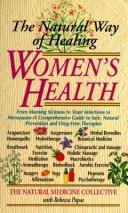 Cover of: Women's health by The Natural Medicine Collective ; Brian Fradet ...  [et al.] ; with Rebecca Papas.