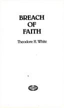 Cover of: Breach of Faith by Theodore H. White