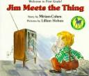 Cover of: Jim Meets the Thing (Dell Picture Yearling) by Miriam Cohen