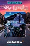 Cover of: GHOST INVASION (Castle Court Kids) by Zilpha Keatley Snyder