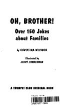 Cover of: Oh, brother!: Over 150 jokes about families