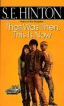 Cover of: That Was Then, This Is Now