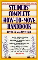 Cover of: Steiner's complete how-to-move handbook by Clyde Steiner